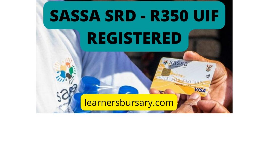 SASSA SRD - R350 UIF REGISTERED