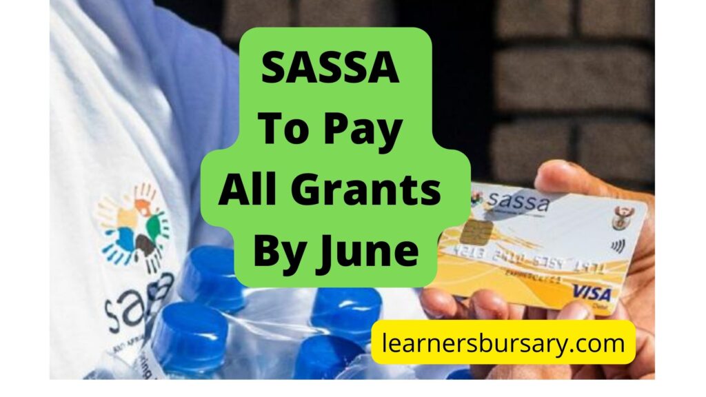 SASSA To Pay All Grants By June