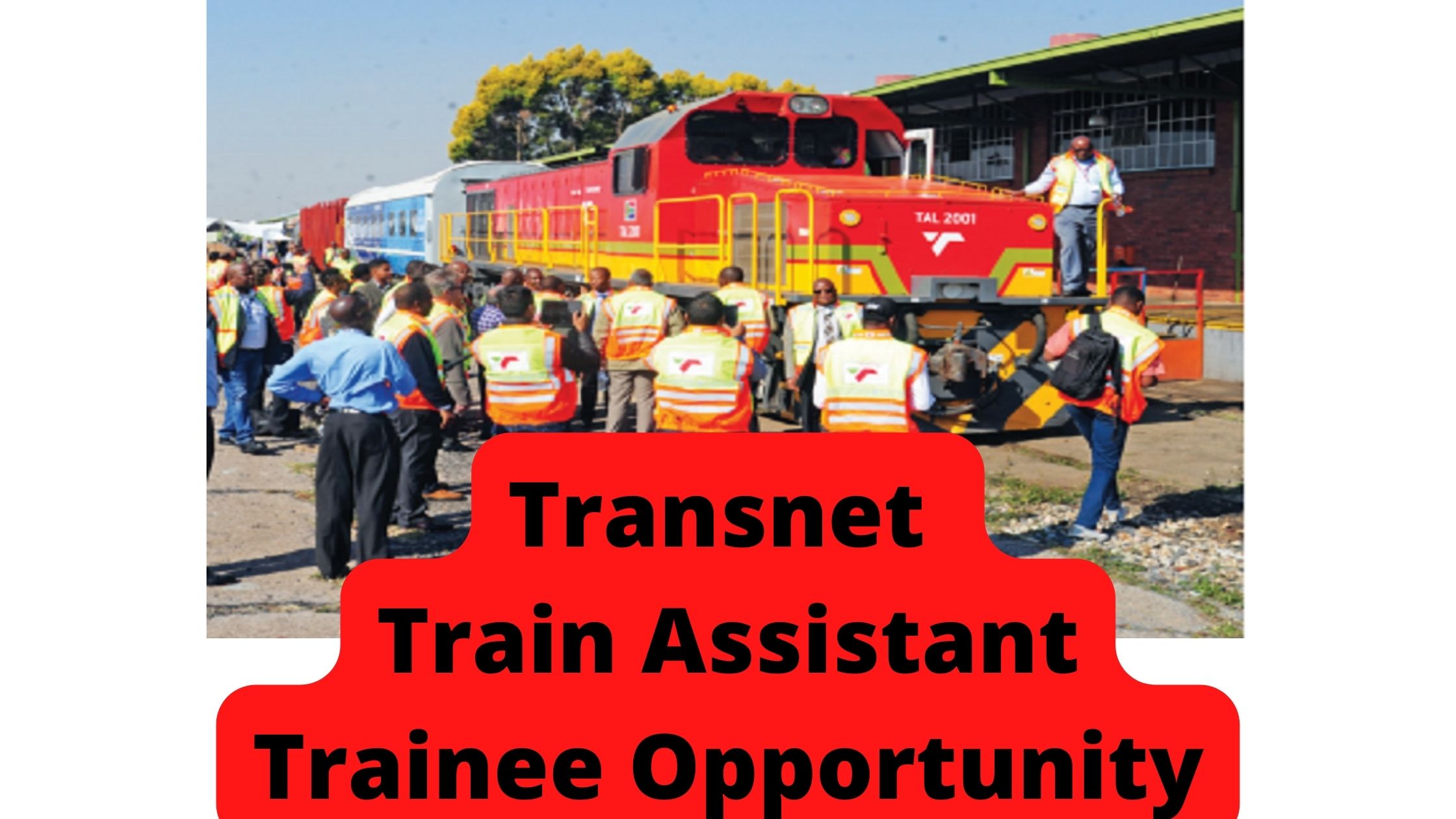 Transnet Train Assistant Trainee Opportunity
