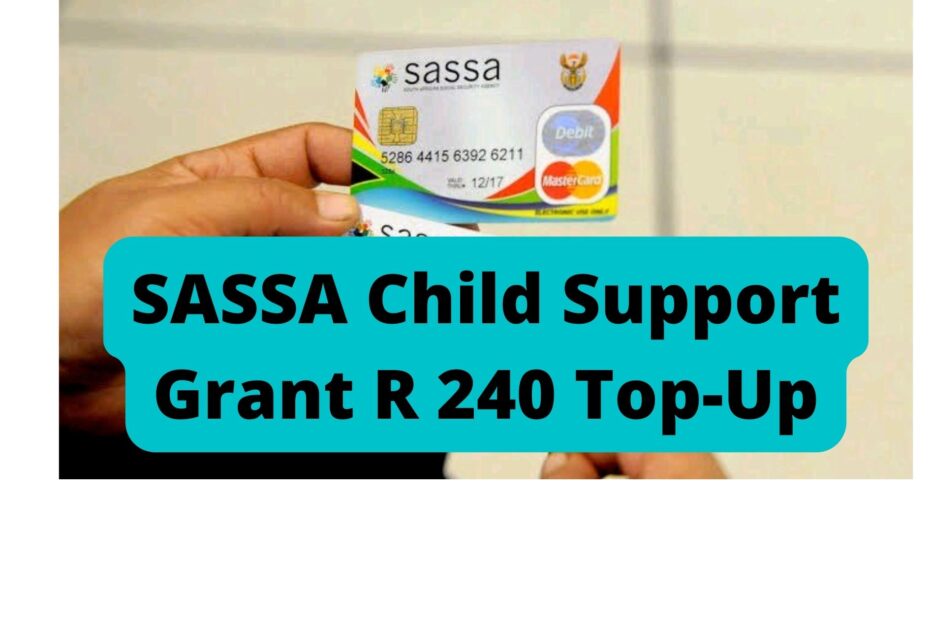 SASSA Child Support Grant R 240 Top-Up