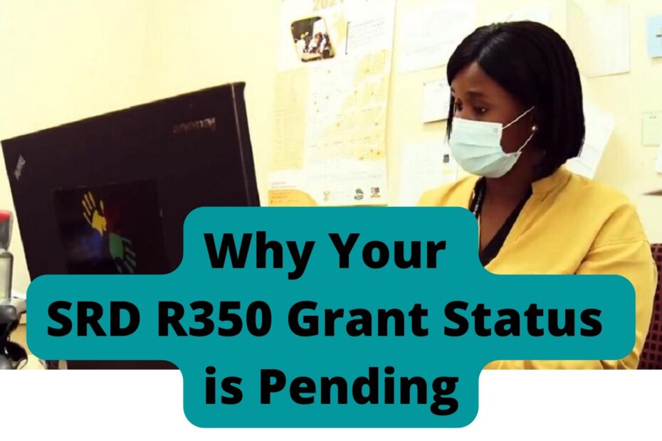 Why Your SRD R350 Grant Status is Pending