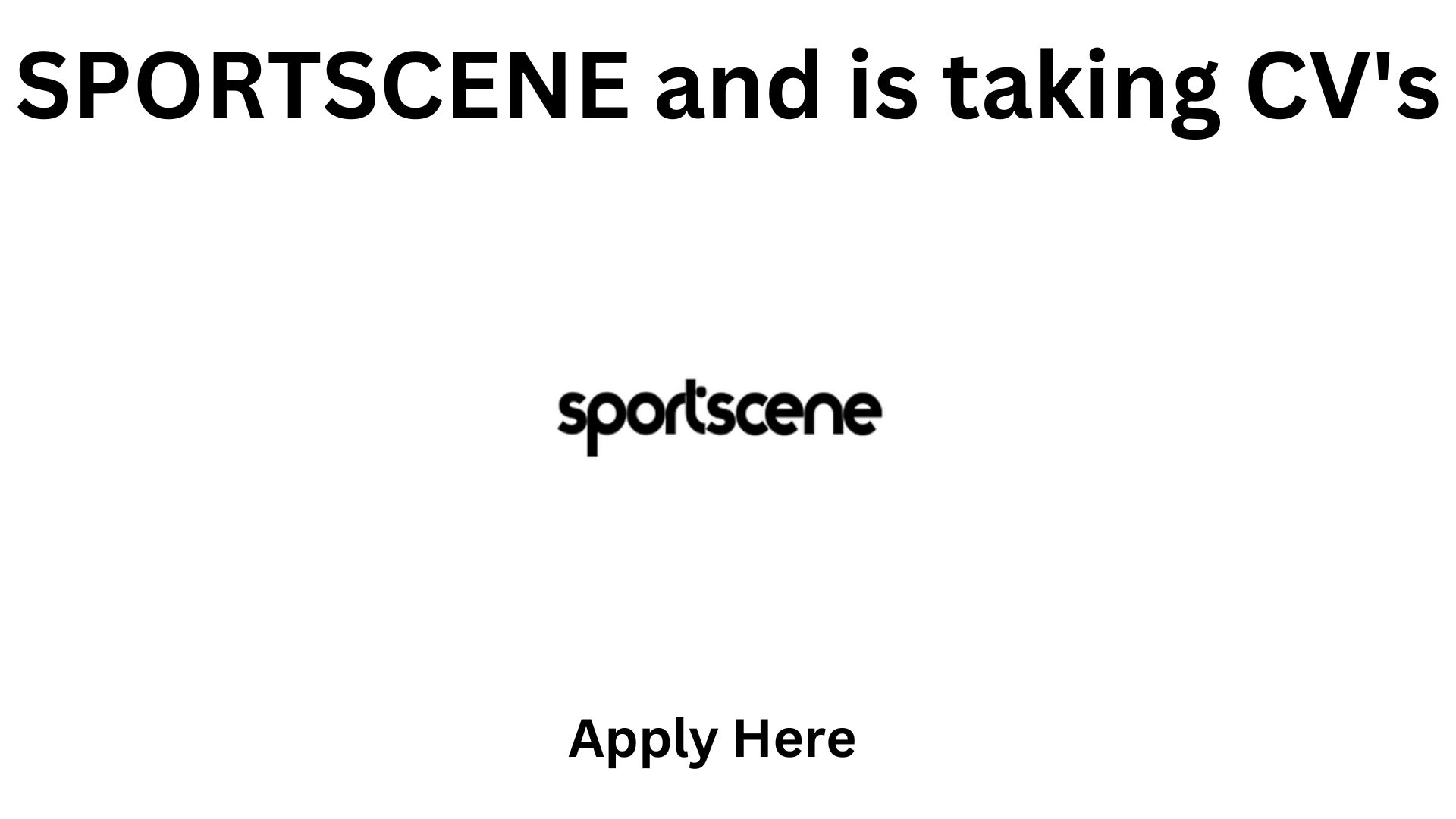 SPORTSCENE and MARKHARM is taking CV's